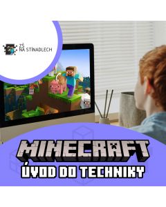 Úvod do techniky v Minecraftu - ZŠ Na Stínadlech, Teplice