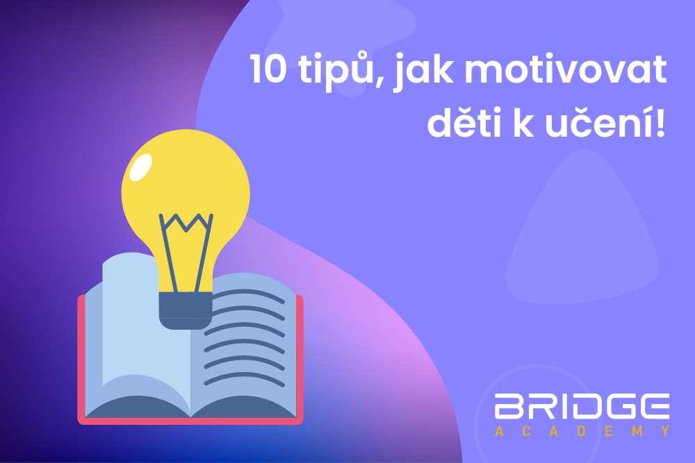 10 tipů, jak děti motivovat k učení