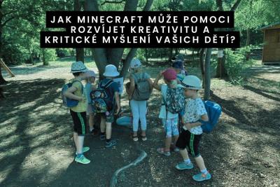 Jak Minecraft může pomoci rozvíjet kreativitu a kritické myšlení vašich dětí?