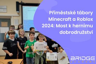 Příměstské tábory Minecraft a Roblox 2024: Most k hernímu dobrodružství