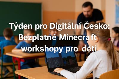 Týden pro Digitální Česko: Zdarma Minecraft workshopy pro děti ve 4 městech